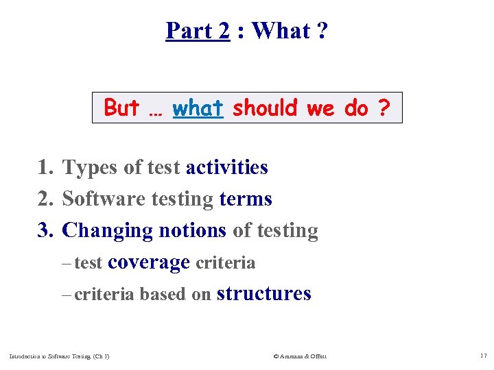 Part 2 : What ? But … what should we do ? 1. Types