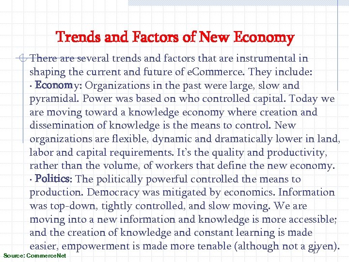 Trends and Factors of New Economy There are several trends and factors that are