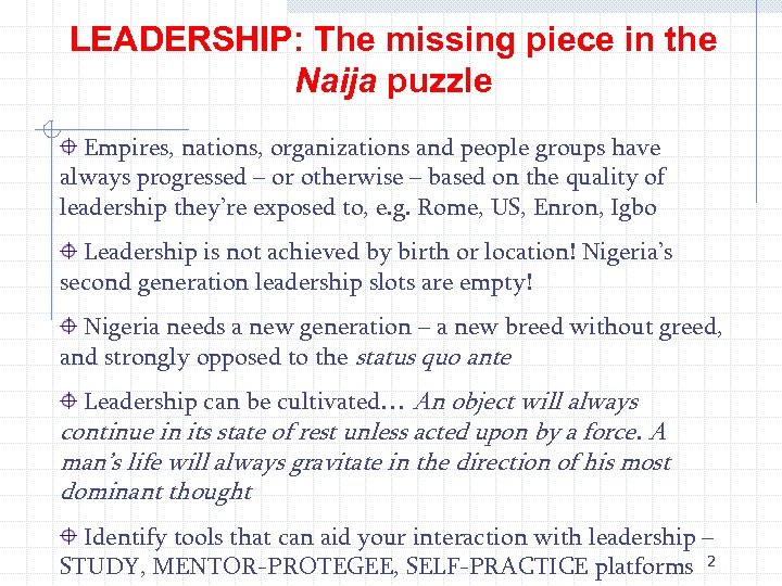 LEADERSHIP: The missing piece in the Naija puzzle Empires, nations, organizations and people groups