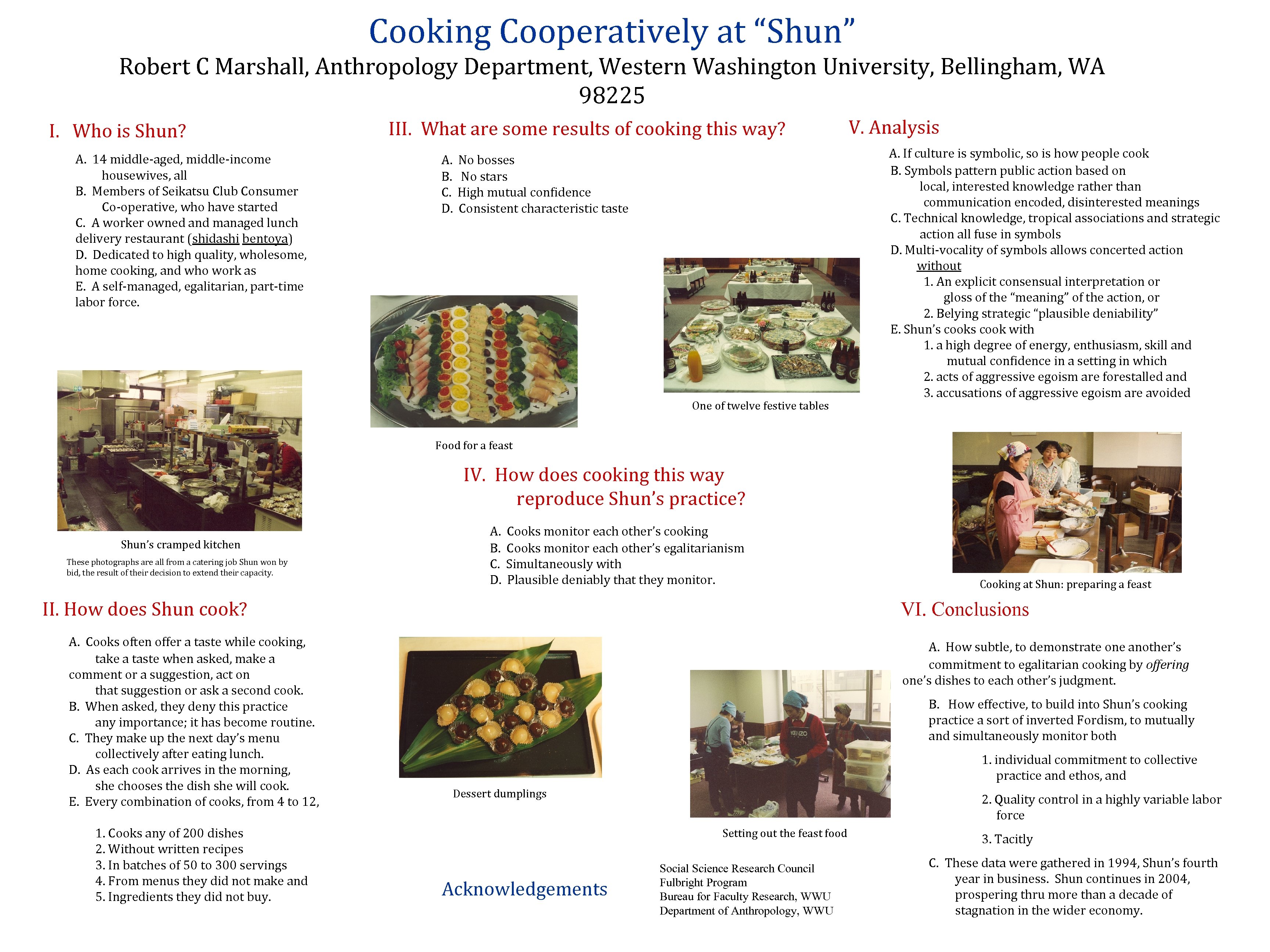 Cooking Cooperatively at “Shun” Robert C Marshall, Anthropology Department, Western Washington University, Bellingham, WA