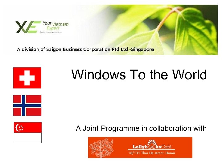 Windows To the World A Joint-Programme in collaboration with 