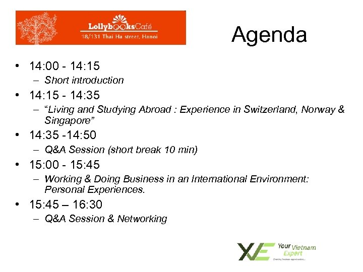 Agenda • 14: 00 - 14: 15 – Short introduction • 14: 15 -