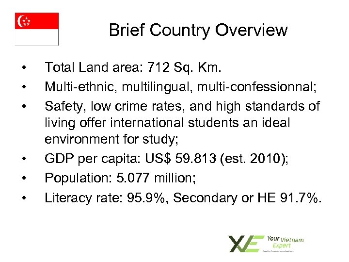 Brief Country Overview • • • Total Land area: 712 Sq. Km. Multi-ethnic, multilingual,