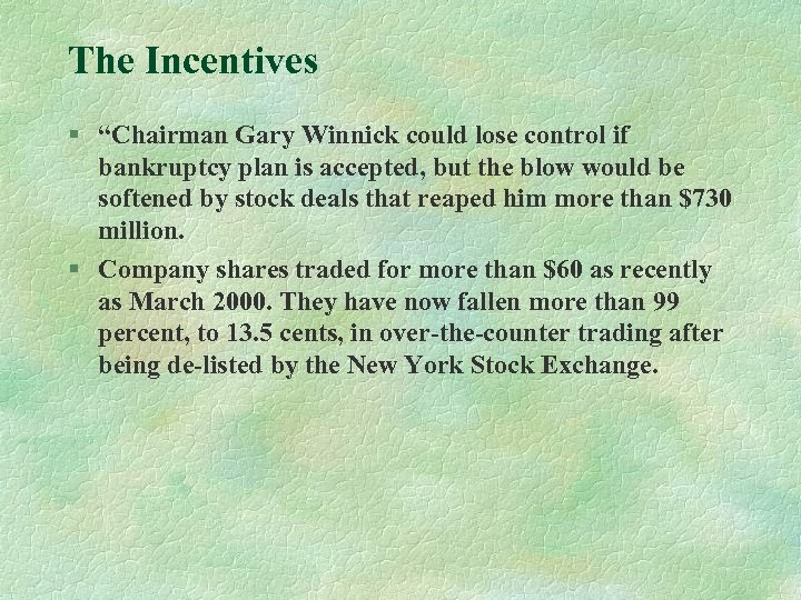 The Incentives § “Chairman Gary Winnick could lose control if bankruptcy plan is accepted,