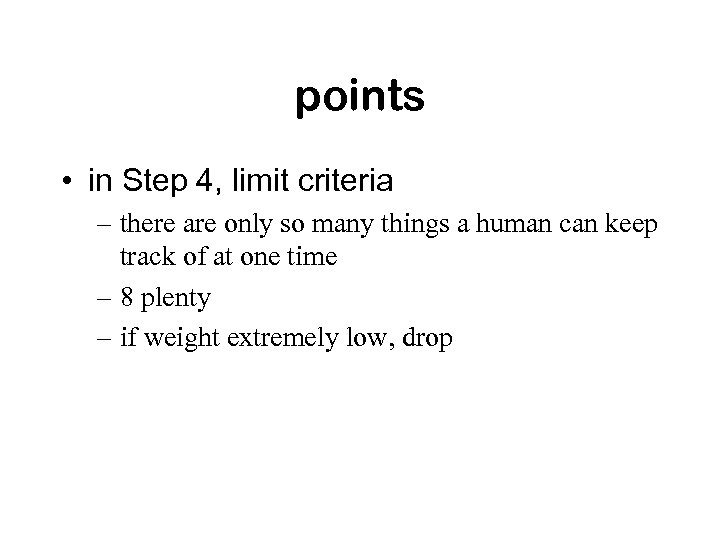 points • in Step 4, limit criteria – there are only so many things