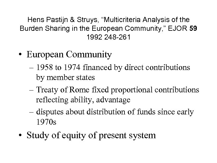 Hens Pastijn & Struys, “Multicriteria Analysis of the Burden Sharing in the European Community,