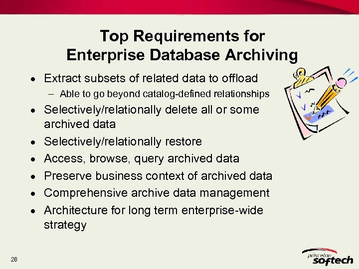 Top Requirements for Enterprise Database Archiving · Extract subsets of related data to offload