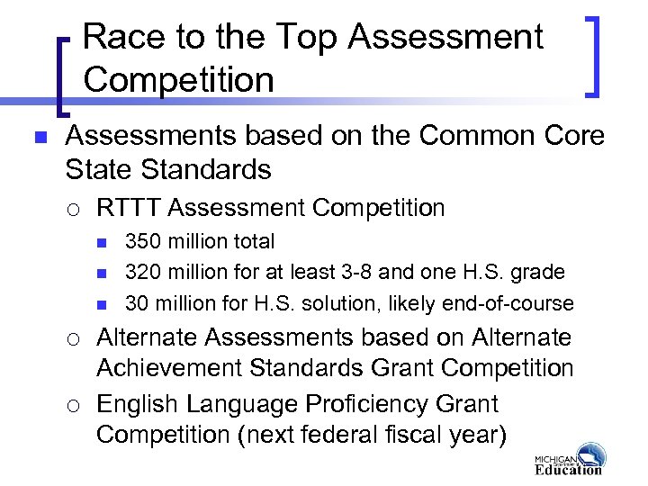 Race to the Top Assessment Competition n Assessments based on the Common Core State