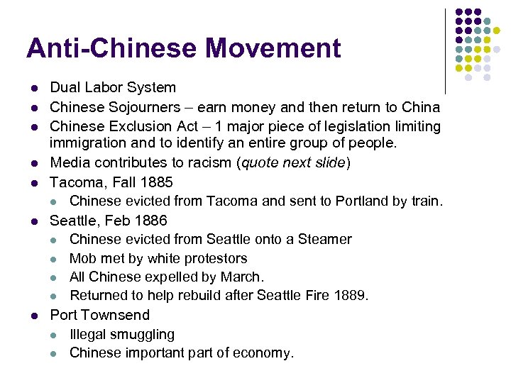 Anti-Chinese Movement l l l l Dual Labor System Chinese Sojourners – earn money