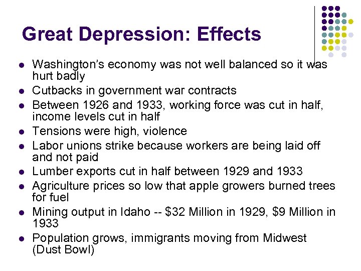 Great Depression: Effects l l l l l Washington’s economy was not well balanced