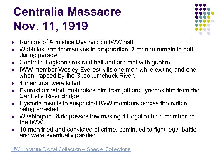 Centralia Massacre Nov. 11, 1919 l l l l l Rumors of Armistice Day