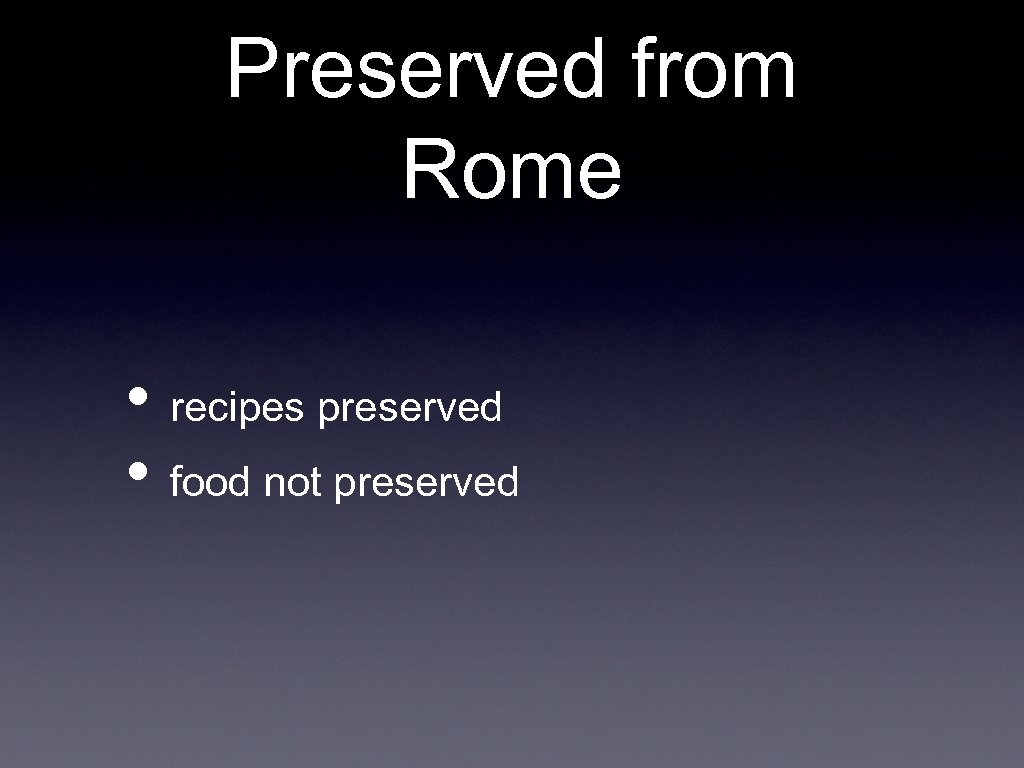 Preserved from Rome • recipes preserved • food not preserved 