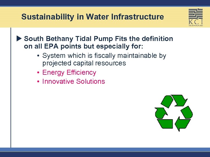 Sustainability in Water Infrastructure u South Bethany Tidal Pump Fits the definition on all