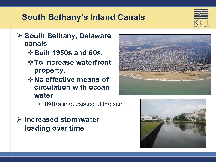 South Bethany’s Inland Canals Ø South Bethany, Delaware canals v. Built 1950 s and