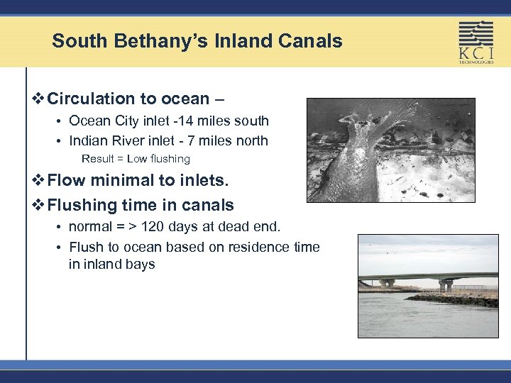 South Bethany’s Inland Canals v. Circulation to ocean – • Ocean City inlet -14