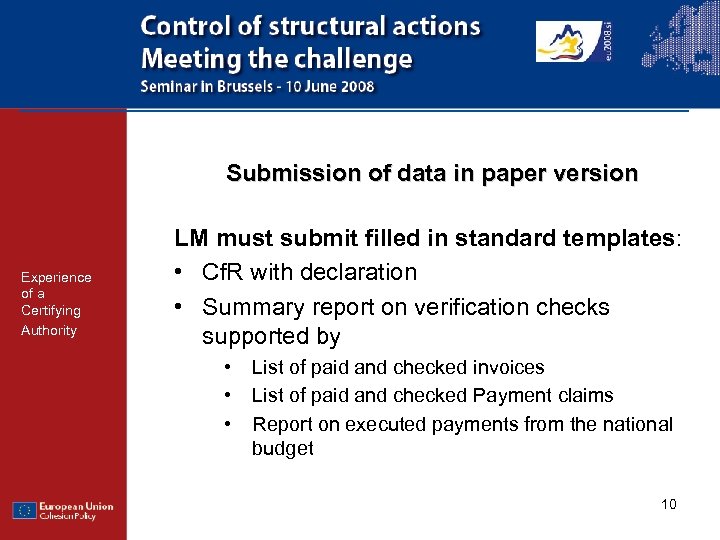 Submission of data in paper version Experience of a Certifying Authority LM must submit