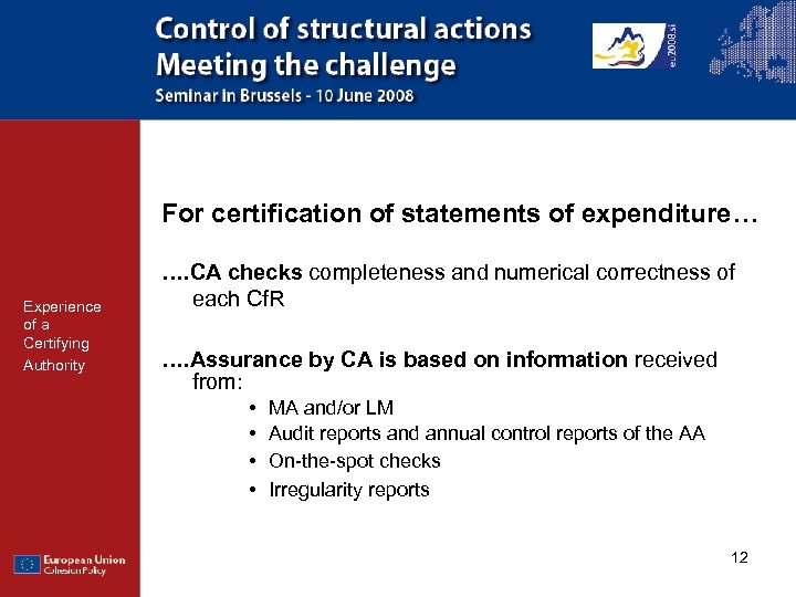 For certification of statements of expenditure… Experience of a Certifying Authority …. CA checks