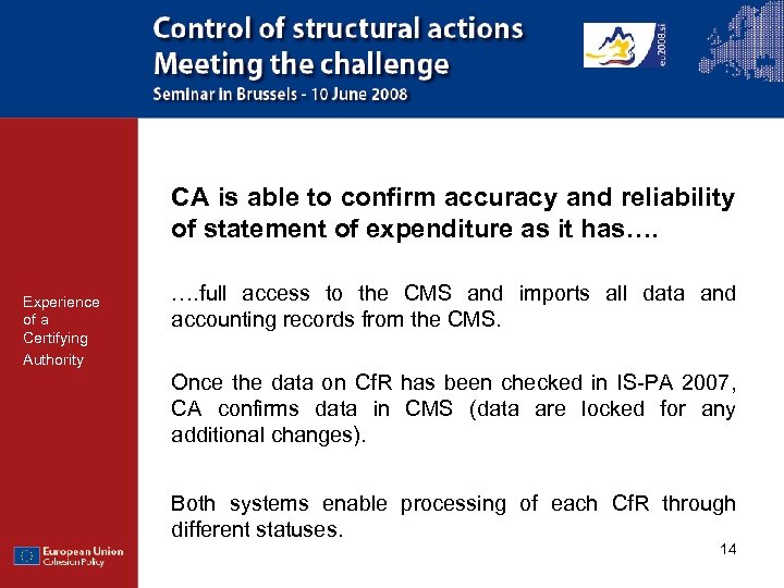 CA is able to confirm accuracy and reliability of statement of expenditure as it