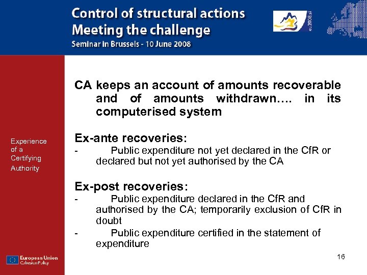 CA keeps an account of amounts recoverable and of amounts withdrawn…. in its computerised