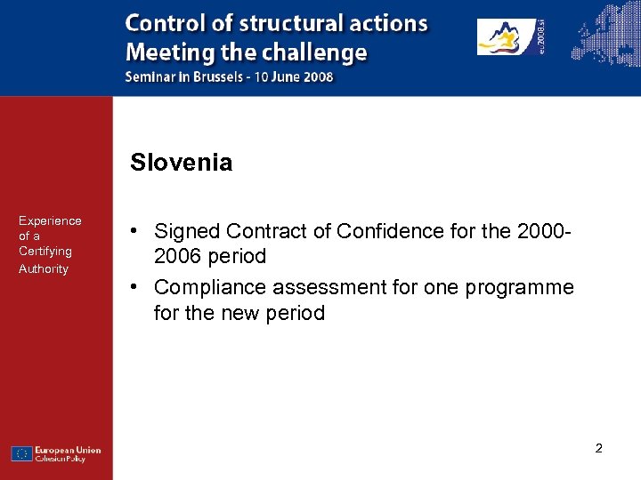Slovenia Experience of a Certifying Authority • Signed Contract of Confidence for the 20002006