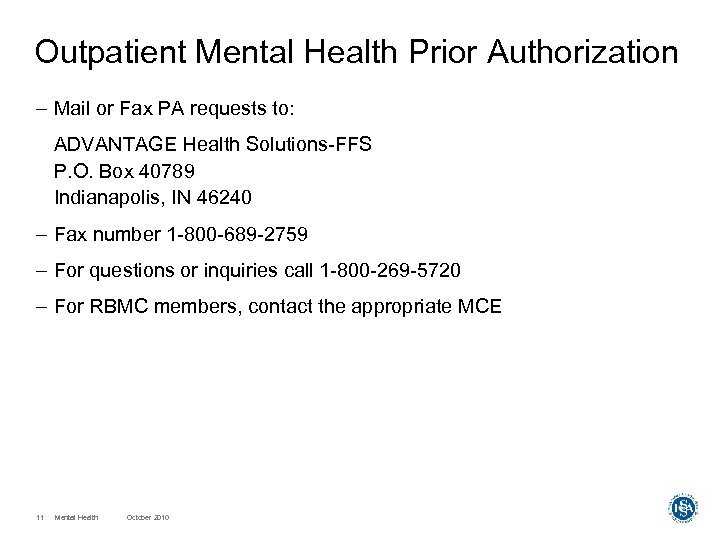 Outpatient Mental Health Prior Authorization – Mail or Fax PA requests to: ADVANTAGE Health