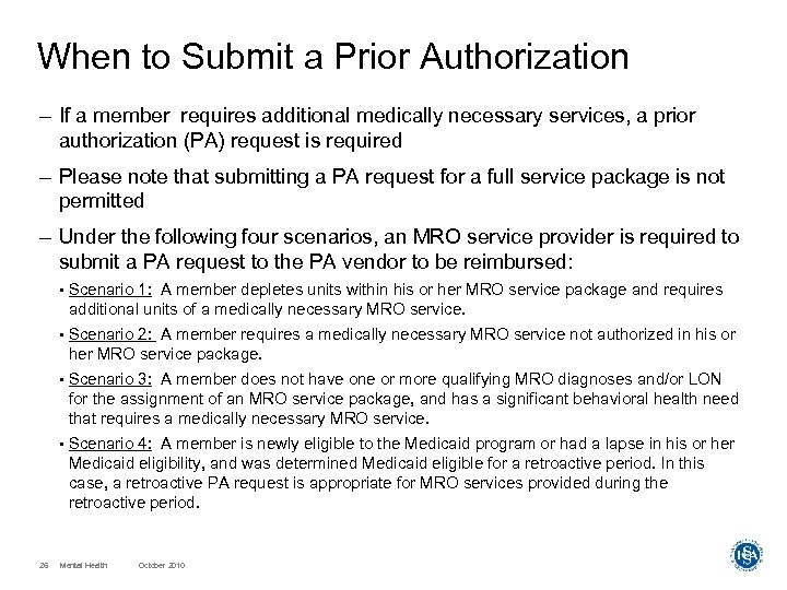 When to Submit a Prior Authorization – If a member requires additional medically necessary