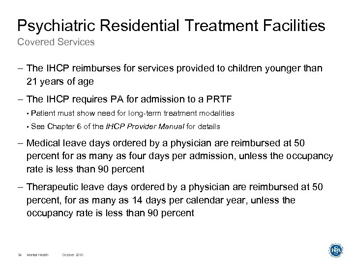 Psychiatric Residential Treatment Facilities Covered Services – The IHCP reimburses for services provided to