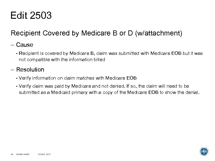 Edit 2503 Recipient Covered by Medicare B or D (w/attachment) – Cause • Recipient