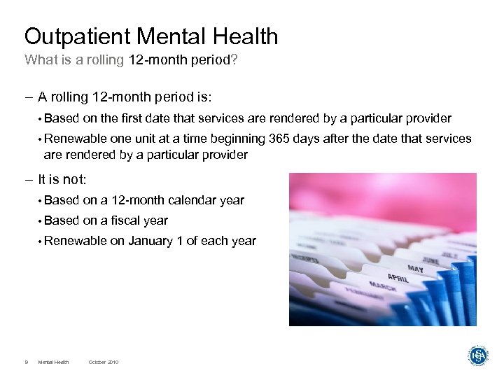 Outpatient Mental Health What is a rolling 12 -month period? – A rolling 12