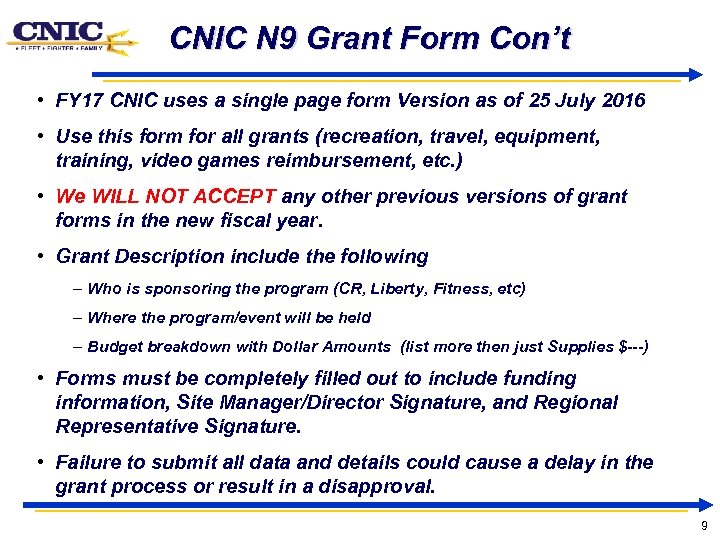 CNIC N 9 Grant Form Con’t • FY 17 CNIC uses a single page
