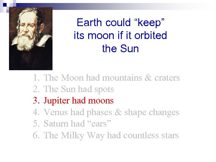 Earth could “keep” its moon if it orbited the Sun 1. 2. 3. 4.