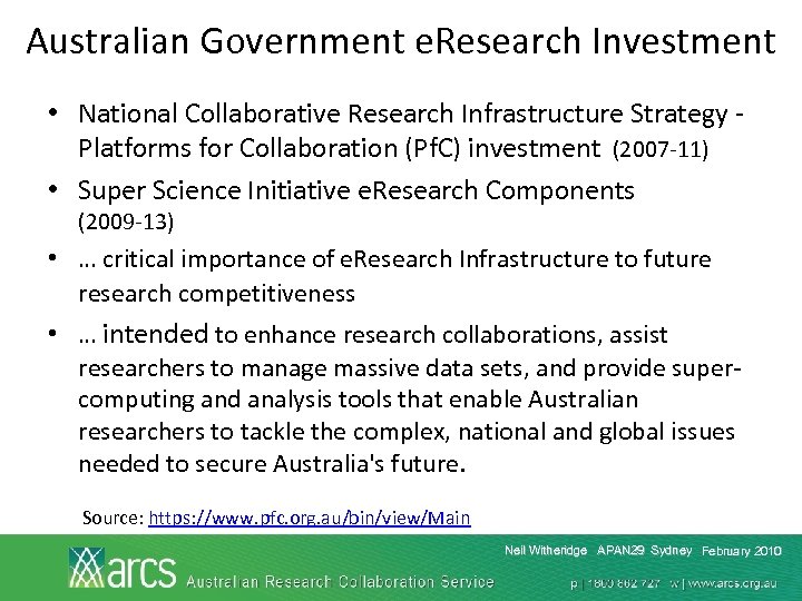 Australian Government e. Research Investment • National Collaborative Research Infrastructure Strategy Platforms for Collaboration