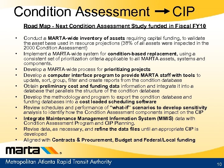 Condition Assessment CIP Road Map - Next Condition Assessment Study funded in Fiscal FY