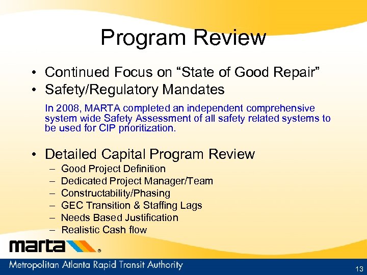 Program Review • Continued Focus on “State of Good Repair” • Safety/Regulatory Mandates In