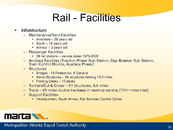 Rail - Facilities • Infrastructure – Maintenance/Yard Facilities • Avondale – 28 years old