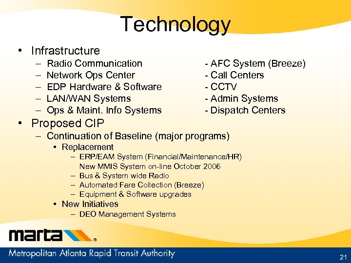 Technology • Infrastructure – – – Radio Communication Network Ops Center EDP Hardware &