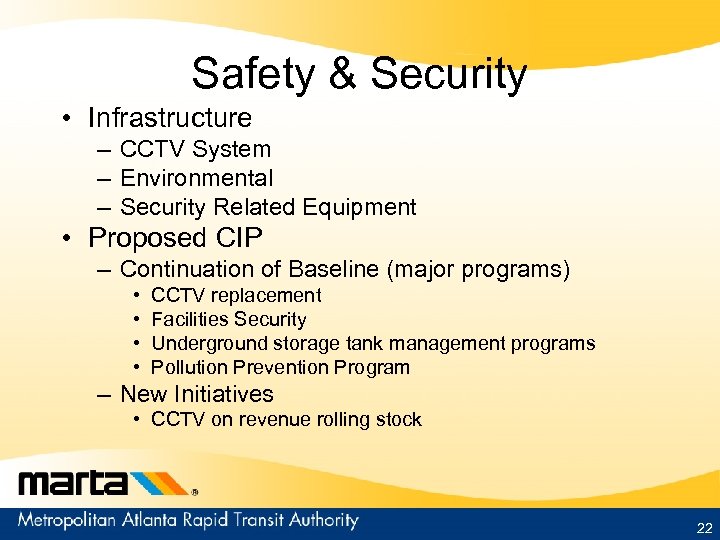 Safety & Security • Infrastructure – CCTV System – Environmental – Security Related Equipment