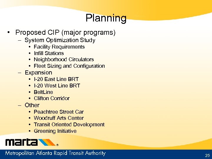 Planning • Proposed CIP (major programs) – System Optimization Study • • Facility Requirements