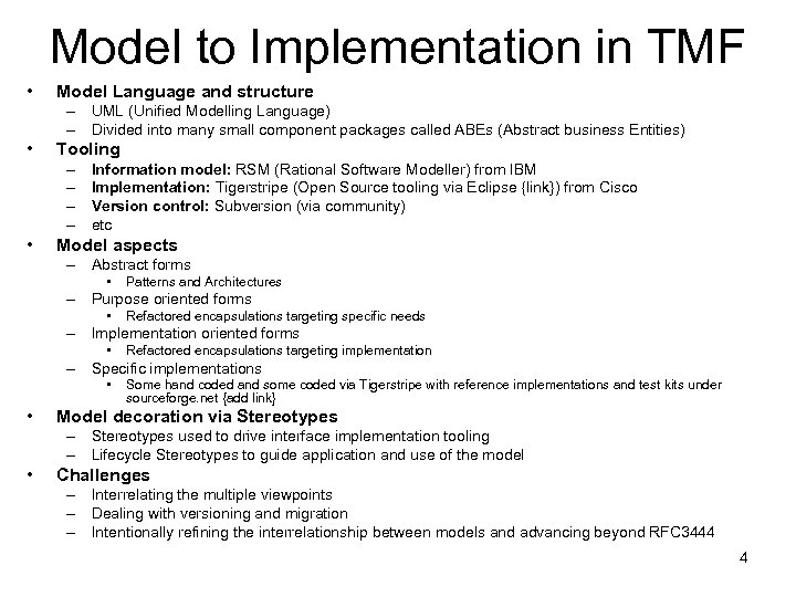 Model to Implementation in TMF • Model Language and structure – UML (Unified Modelling