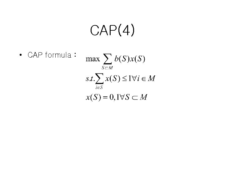 CAP(4) • CAP formula : 