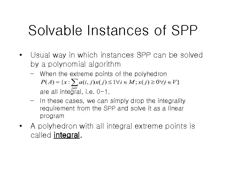 Solvable Instances of SPP • Usual way in which instances SPP can be solved