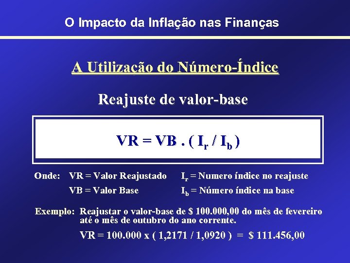 O Impacto da Inflação nas Finanças A Utilização do Número-Índice Reajuste de valor-base VR