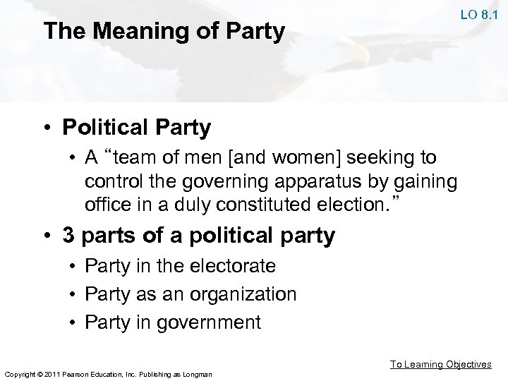 LO 8. 1 The Meaning of Party • Political Party • A “team of