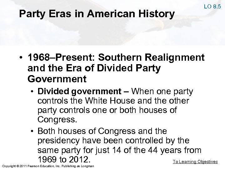 Party Eras in American History LO 8. 5 • 1968–Present: Southern Realignment and the