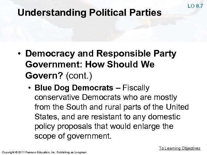 Understanding Political Parties LO 8. 7 • Democracy and Responsible Party Government: How Should