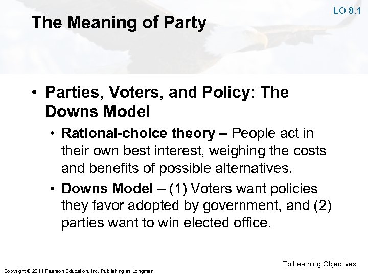 LO 8. 1 The Meaning of Party • Parties, Voters, and Policy: The Downs