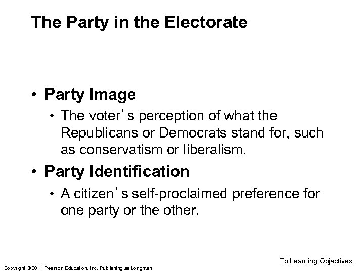 The Party in the Electorate • Party Image • The voter’s perception of what