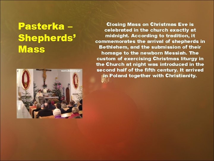 Pasterka – Shepherds’ Mass Closing Mass on Christmas Eve is celebrated in the church