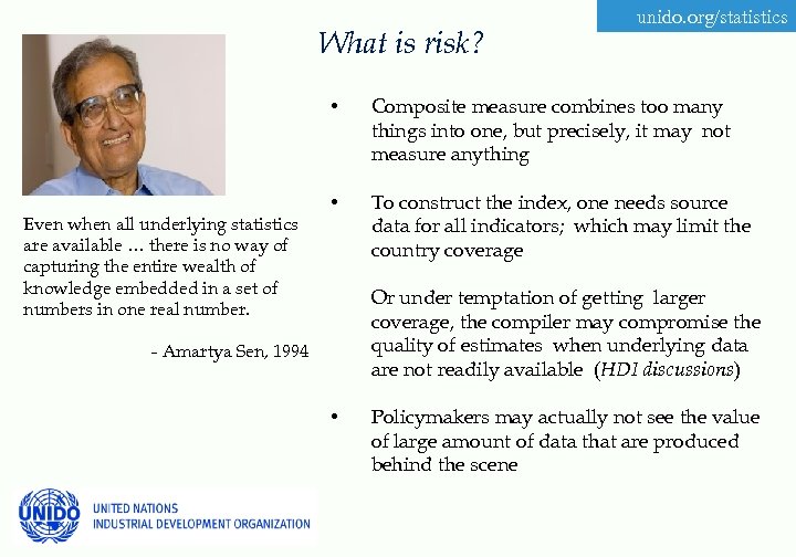 What is risk? unido. org/statistics • Composite measure combines too many things into one,