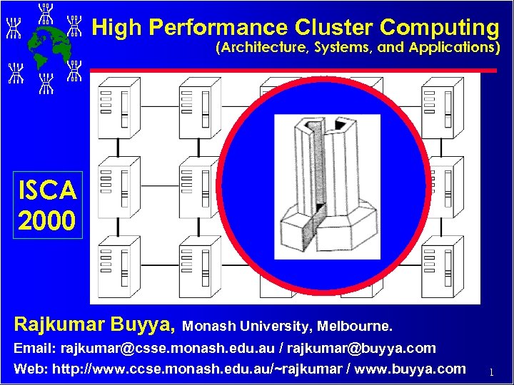 High Performance Cluster Computing (Architecture, Systems, and Applications) ISCA 2000 Rajkumar Buyya, Monash University,